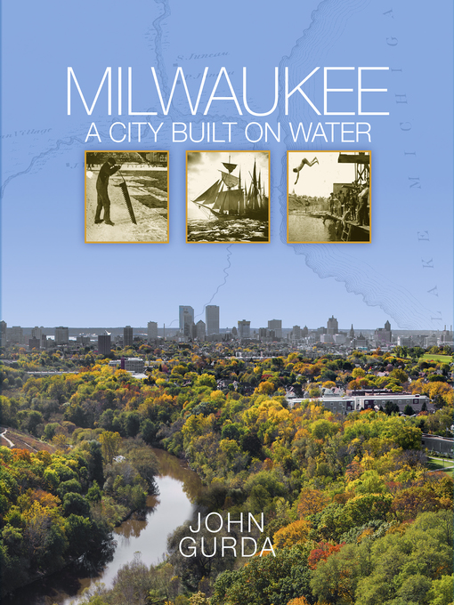 Title details for Milwaukee by John Gurda - Wait list